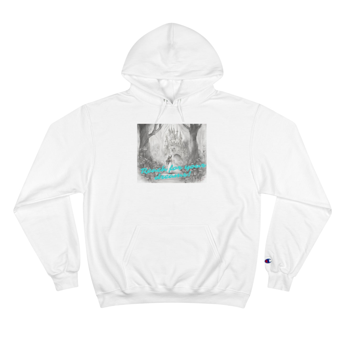 Reach for your Dreams - Champion Hoodie