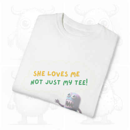 She loves me not just my Tee - Garment-Dyed T-shirt