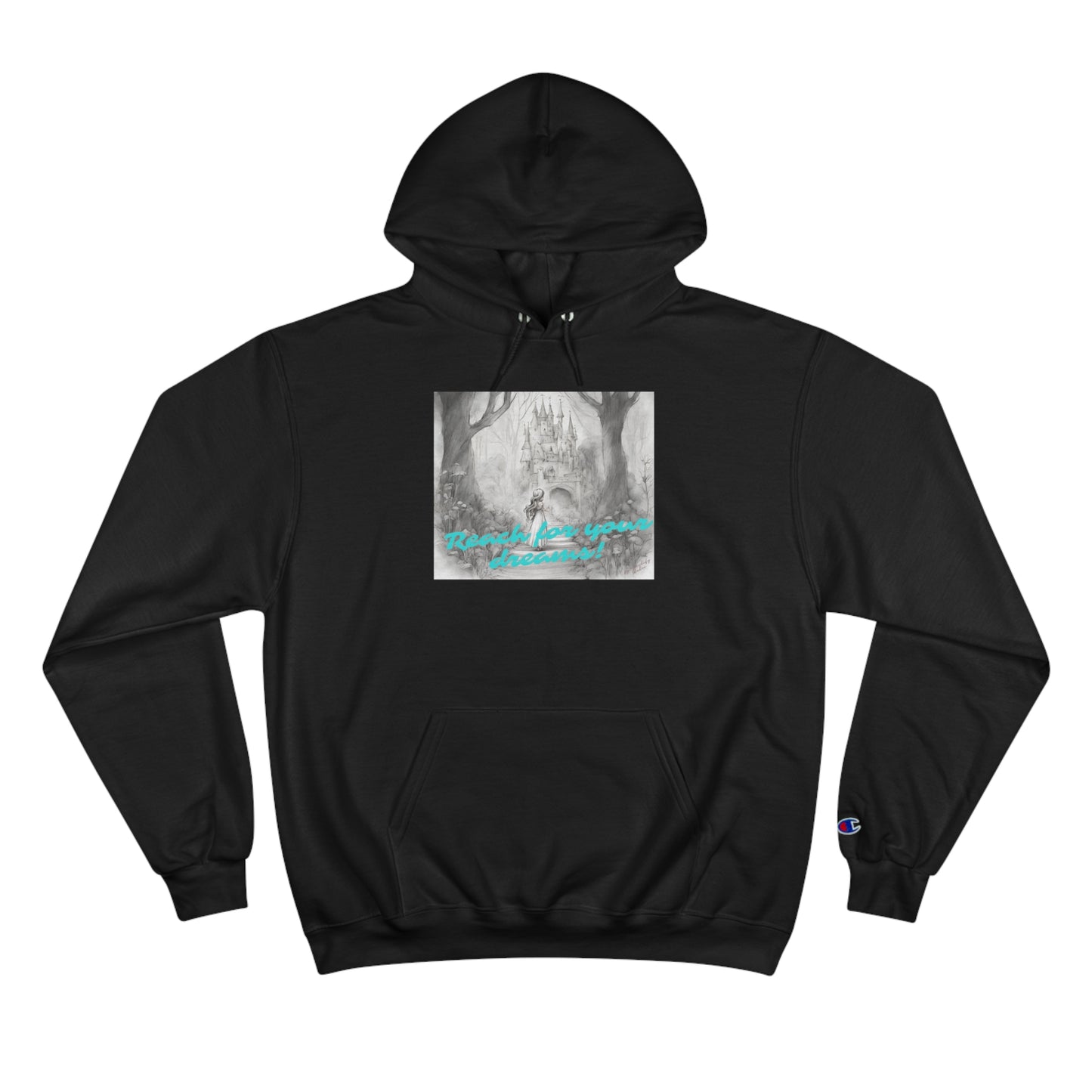 Reach for your Dreams - Champion Hoodie